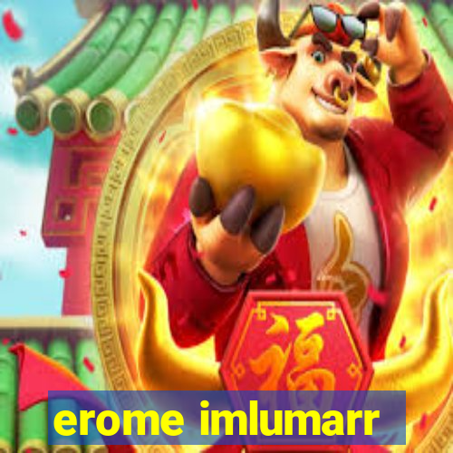 erome imlumarr